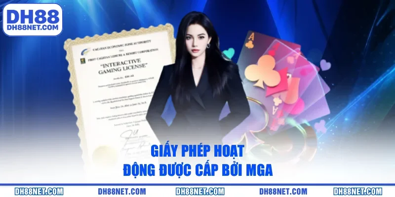 Giấy phép hoạt động được cấp bởi MGA